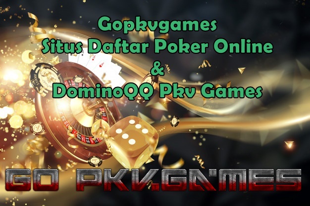Gopkvgames Situs Daftar Poker Online Dan DominoQQ Terbaik 12